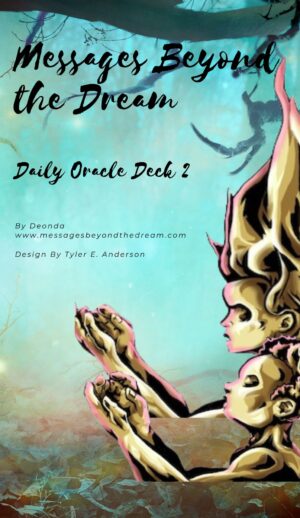 MESSAGES BEYOND THE DREAM The Daily Oracle Deck 2